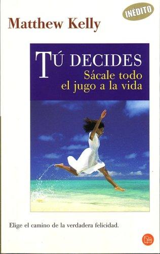 Tu Decides/you Decide