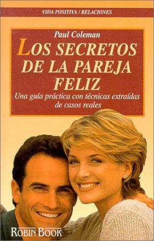 Los Secretos De LA Pareja Feliz/30 Secrets of Happily Married Couples (Coleccion "Vida Positiva"/Positive Lifestyle Series)