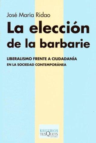 La elección de la barbarie