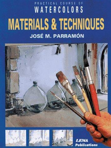 Materials and Techniques (Practical Course in Watercolors)