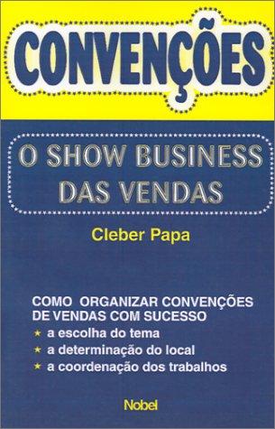 Convencoes O Show Business Das Vendas