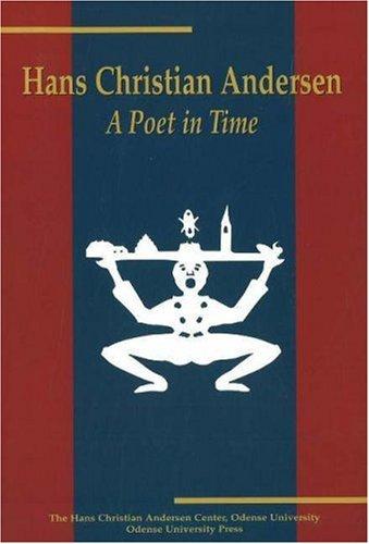 Hans Christian Andersen, a poet in time