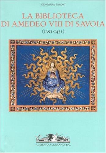 La biblioteca di Amedeo VIII di Savoia (1391-1451)