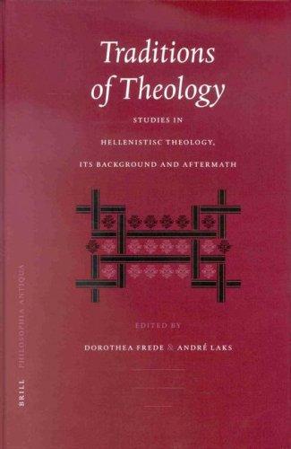 Traditions of Theology: Studies in Hellenistic Theology