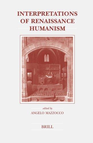 Interpretations of Renaissance Humanism (Brill's Studies in Intellectual History)