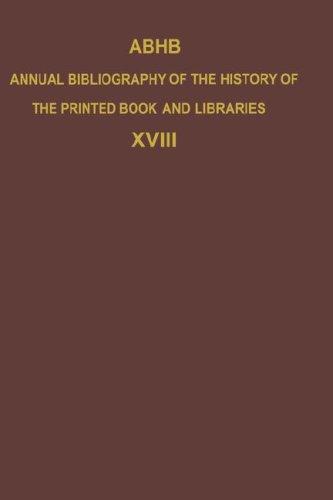 Annual Bibliography of the History of the Printed Book and Libraries: Volume 17