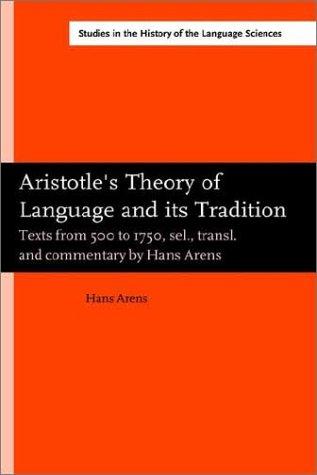 Aristotle's Theory of Language and Its Tradition