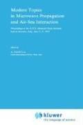 Modern topics in microwave propagation and air-sea interaction