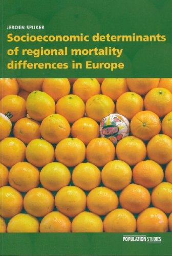 Socioeconomic Determinants Of Regional Mortality Differences In Europe (Population Studies)