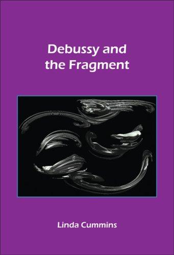 Debussy and the Fragment (Chiasma 18) (Chiasma)