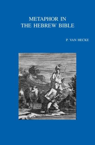 Metaphor in the Hebrew Bible (Bibliotheca Ephemeridum Theologicarum Lovaniensium) (Bibliotheca Ephemeridum Theologicarum Lovaniensium)