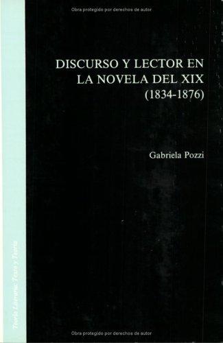 Discurso y Lector en la Novela del XIX, 1834-1876 (Texto y Teoria: Teoria Literaria 4)