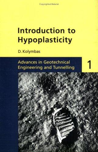 Introduction to Hypoplasticity (Advances in Geotechnical Engineering and Tunneling)