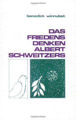 Das Friedensdenken Albert Schweitzers