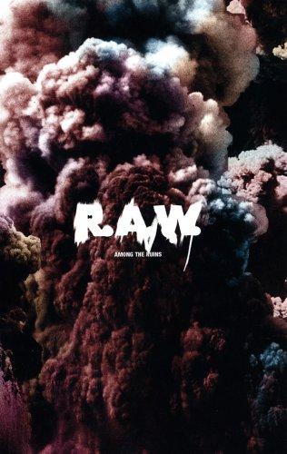 Raw among the ruins