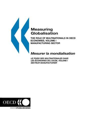 Measuring Globalisation: The Role of Multinationals in OECD Economies,Volume I