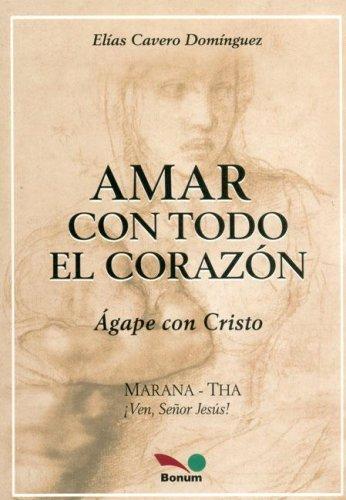 Amar Con Todo El Corazon / Love With All the Heart (Nuevos Enfoques / New Approach)