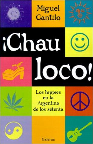 Chau loco!