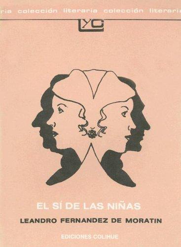 El Si de Las Ninas (Coleccion Literaria Lyc (Leer y Crear))