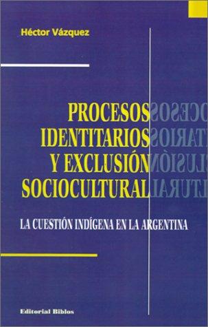 Procesos identitarios y exclusión sociocultural