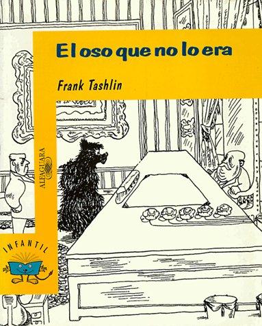 El Oso Que No Lo Era/the Bear That Wasn't