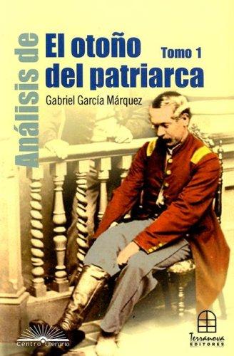 Analisis De El Otono Del Patriarca (Centro Literario)