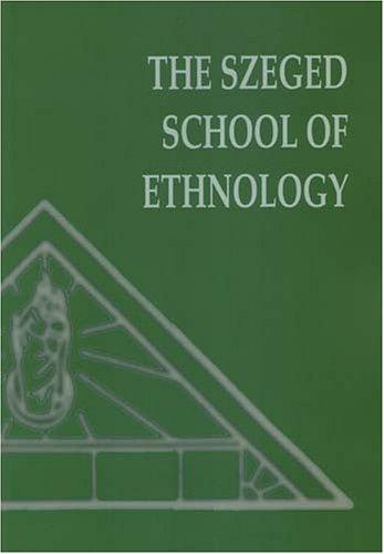 The Szeged School of Ethnology