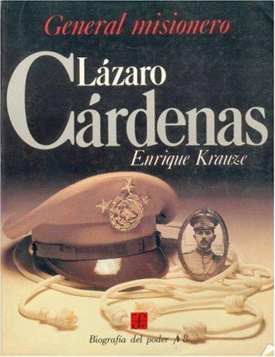 Lázaro Cárdenas, general misionero