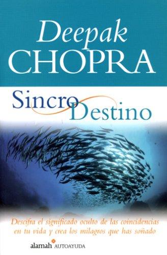 Sincrodestino/the Spontaneous Fulfillment of Desire
