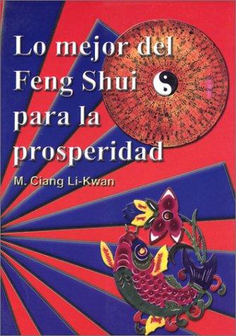Lo Mejor del Feng Shui para la Prosperidad