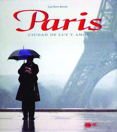 Paris: Ciudad de luz y amor: Paris