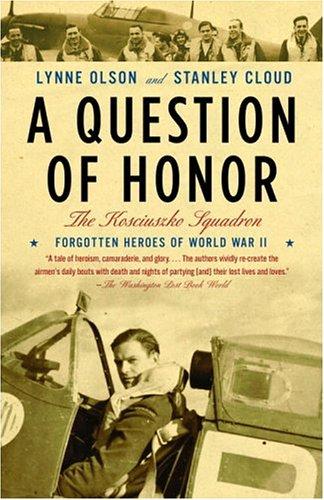 A Question of Honor: The Kosciuszko Squadron