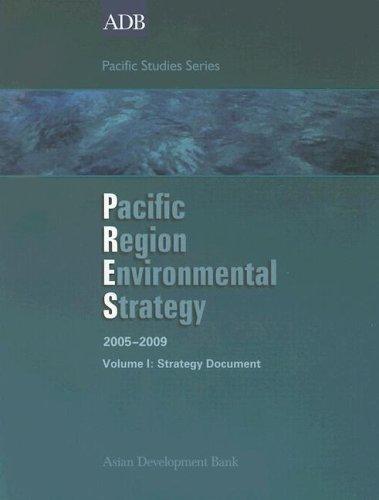 Pacific Region Environmental Strategy 2005-2009: Volume I