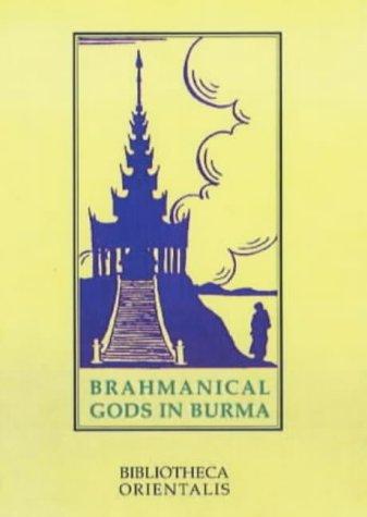 Brahmanical Gods of Burma (Bibliotheca Orientalis Series)