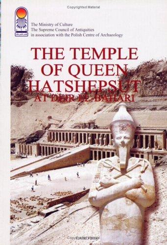 The Temple of Queen Hatshepsut at Deir El Bahari (Supreme Council of Antiquities Books)