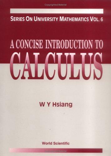 A concise introduction to calculus