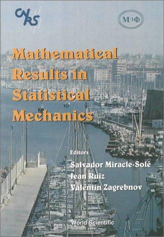 Mathematical Results in Statistical Mechanics; Proceedings of the Satellite Colloquium Statphys
