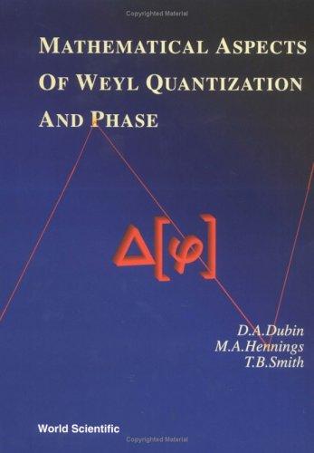Mathematical aspects of Weyl quantization and phase