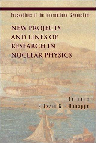 New projects and lines of research in nuclear physics
