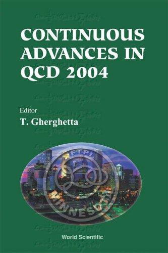 Continuous Advances In QCD 2004