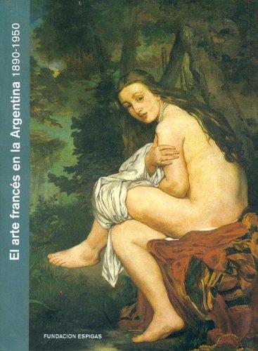 El Arte Frances En La Argentina