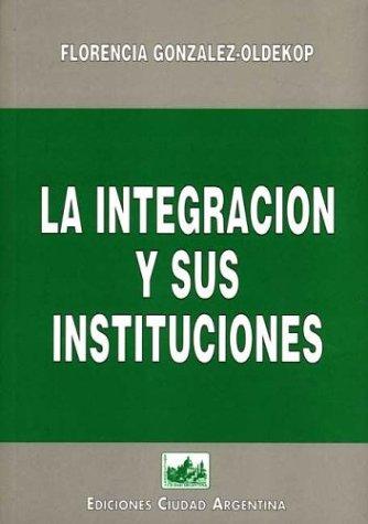 La Integración y sus instituciones