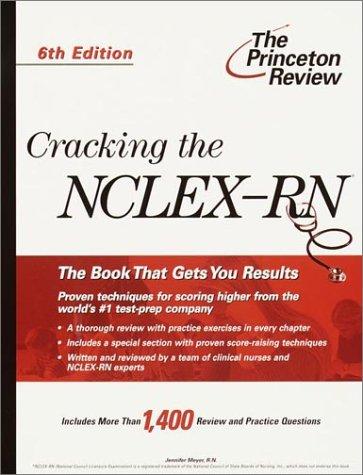 Cracking the NCLEX-RN, 6th Edition (Cracking the Nclex-Rn)