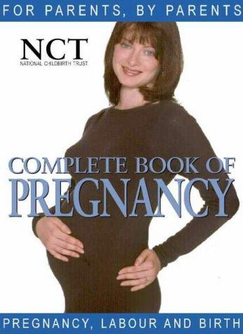 Complete Book of Pregnancy (National Childbirth Trust Guides)