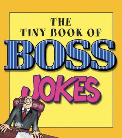 Tiny Book of Boss Jokes (Tiny Book of)