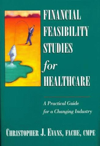 Financial Feasibility Studies for Healthcare