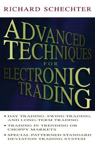 Advanced Techniques for Electtronic Trading