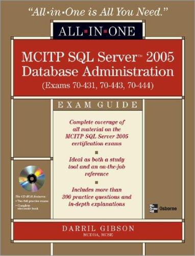 MCITP SQL Server 2005 Database Administration All-in-One Exam Guide (Exams 70-431, 70-443, & 70-444) (All-in-One)