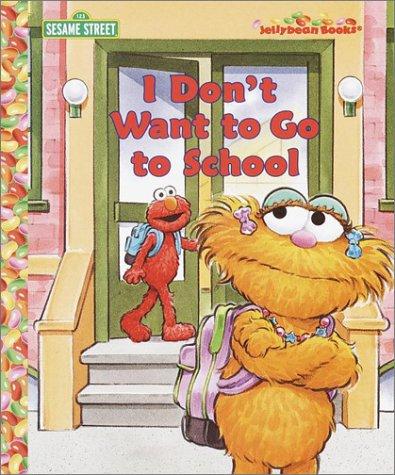I Don't Want to Go to School
