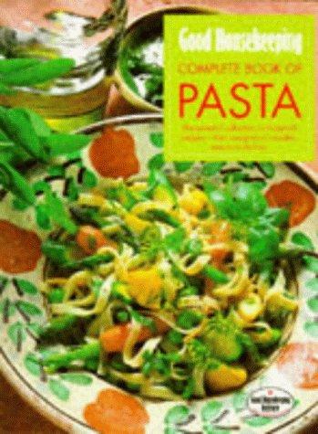 "Good Housekeeping" Complete Book of Pasta (Good Housekeeping Cookery Club)